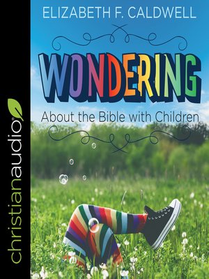 cover image of Wondering about the Bible with Children